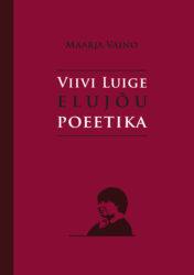 viivi luige elujou poeetika_kaas.indd