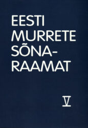 eesti murrete s6naraamat V