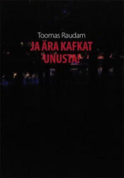 ja ara kafkat unusta